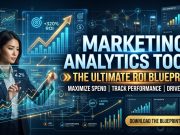 Marketing Analytics Tools : The Ultimate ROI Blueprint Marketing Analytics Tools : The Ultimate ROI Blueprint
