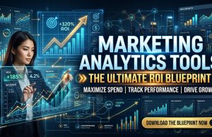 Marketing Analytics Tools : The Ultimate ROI Blueprint Marketing Analytics Tools : The Ultimate ROI Blueprint